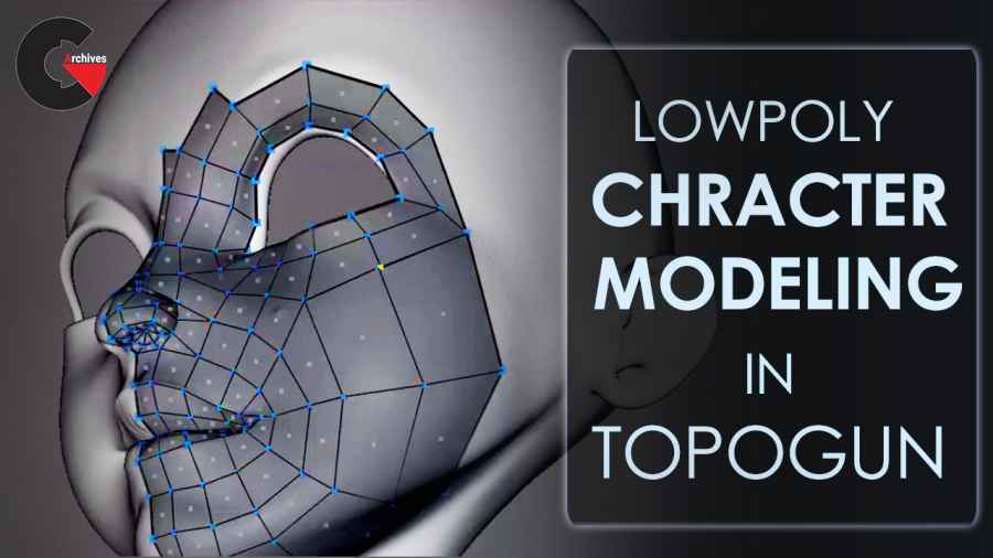 Low Poly Character Modeling In Topogun and Maya