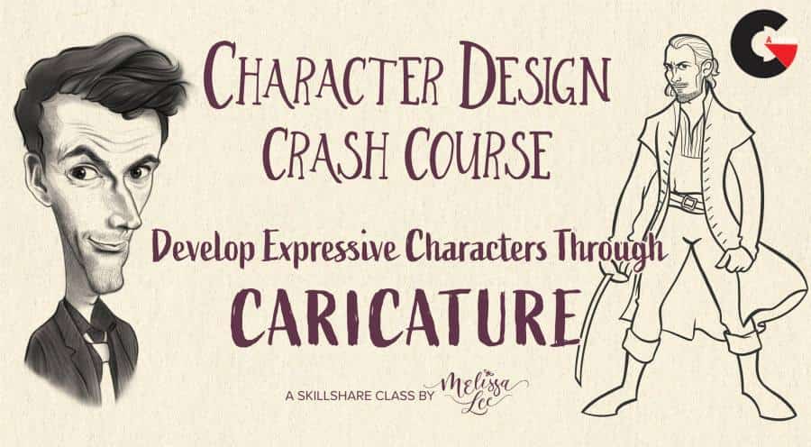 Character Design Crash Course Develop Expressive Characters Through Caricature