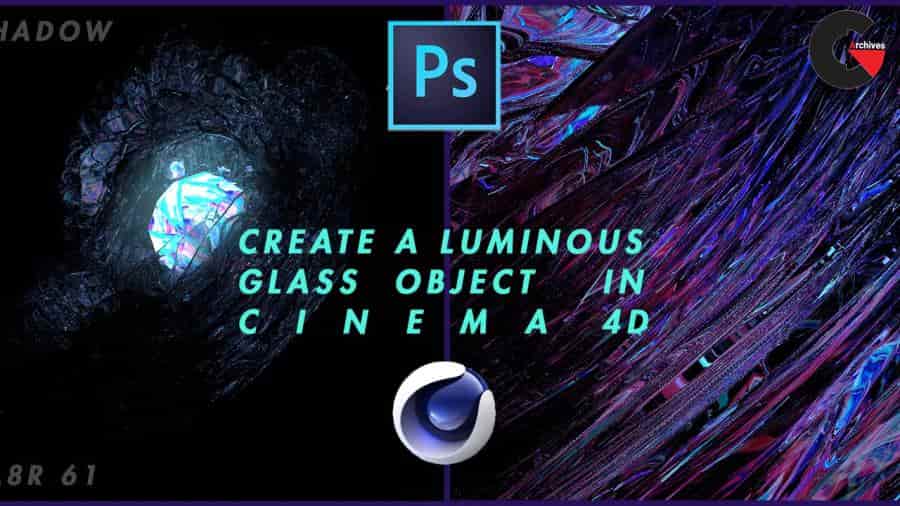 Skillshare – Create a luminous glass object in Cinema 4d