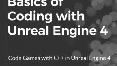Packt Publishing – Basics of Coding with Unreal Engine 4