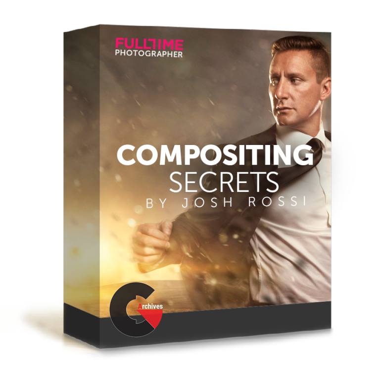 Full Time Photographer – Compositing Secrets by osh Rossi