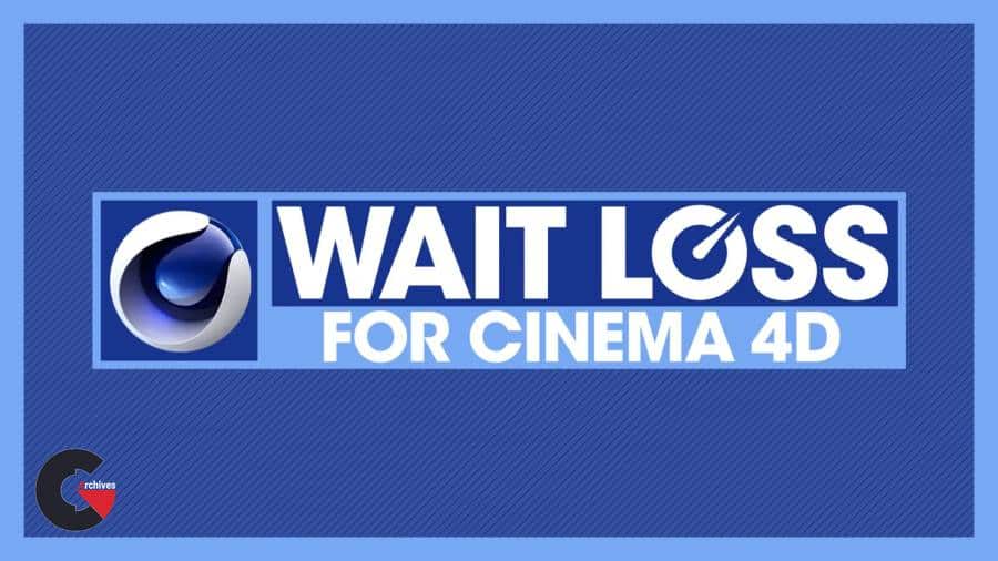 Helloluxx – Wait Loss for Cinema 4D