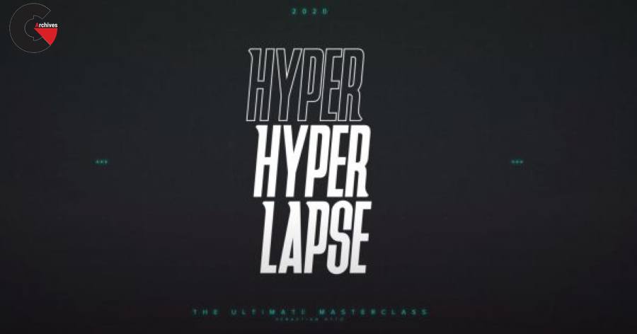 Hyper Hyper lapse Masterclass - Sebastian Otto