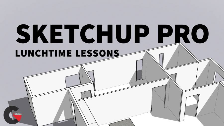 SketchUp Pro Lunchtime Lessons 