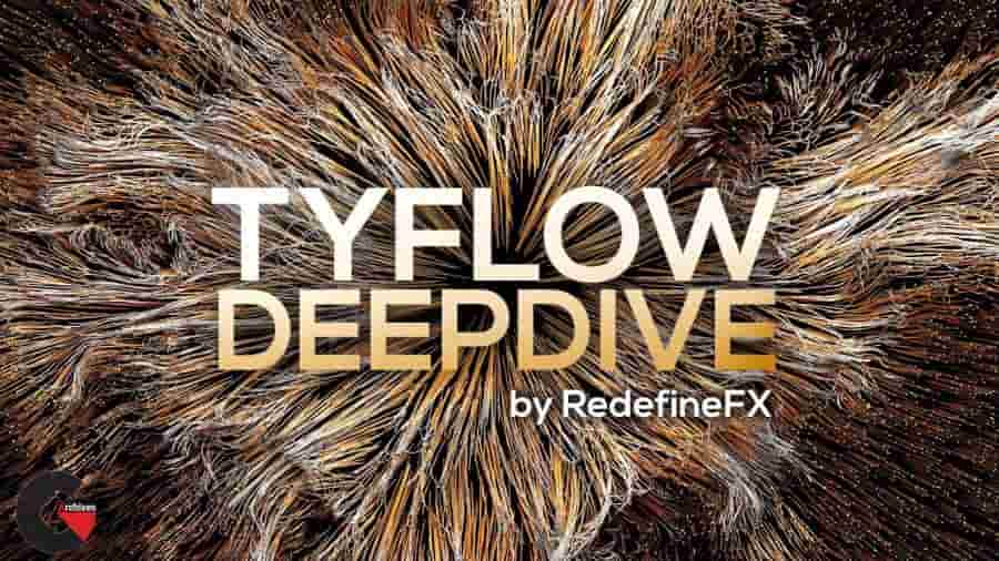 RedeFineFX - tyFlow Deep Dive