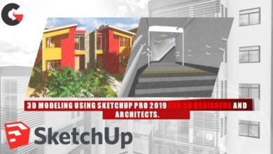 3D Modeling using SketchUp Pro for 3D Designers and Architects