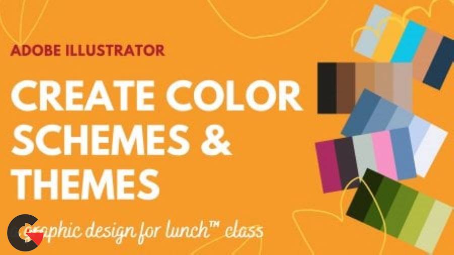 skillshare - Create Color Schemes and Themes in Adobe Illustrator - A Graphic Design for Lunch™ Class