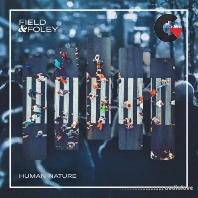 Field and Foley - Human Nature