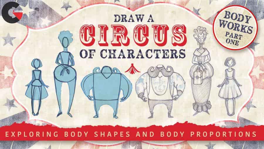 Draw a Circus of Characters Exploring Body Shape and Proportion