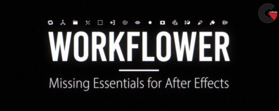 Aescripts - Workflower for After Effects