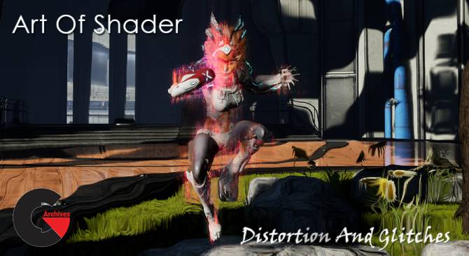 Unreal Engine – Art Of Shader - Distortion And Glitches