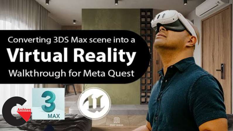 From 3DS Max to Meta Quest Using Unreal Engine: Step-by-step